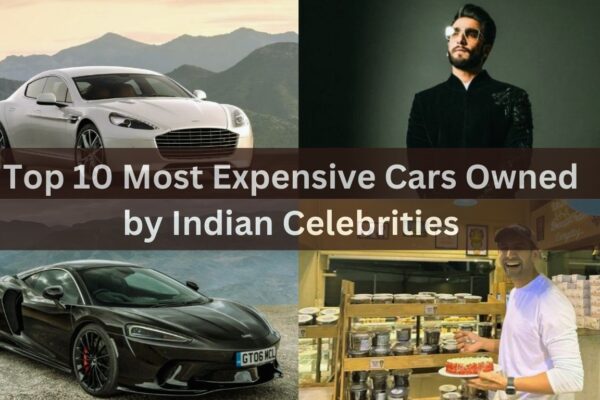 Top 10 Most Expensive Cars Owned by Indian Celebrities