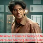 Lucky Bhaskar Premieres Today on Netflix: A Masterpiece Starring Dulquer Salmaan