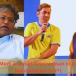 Lalit Modi Accuses N Srinivasan of Umpire Manipulation in IPL