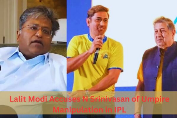 Lalit Modi Accuses N Srinivasan of Umpire Manipulation in IPL