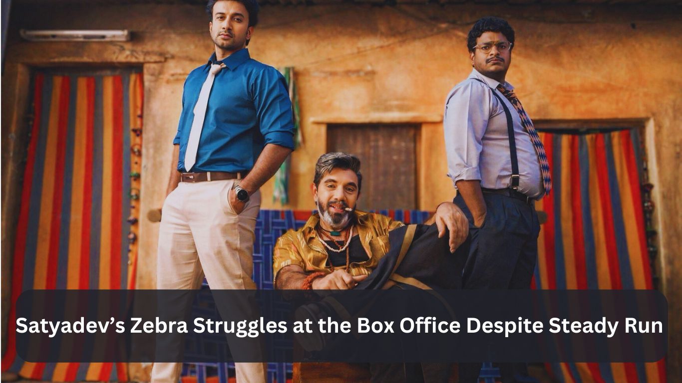 Satyadev’s Zebra Struggles at the Box Office Despite Steady Run