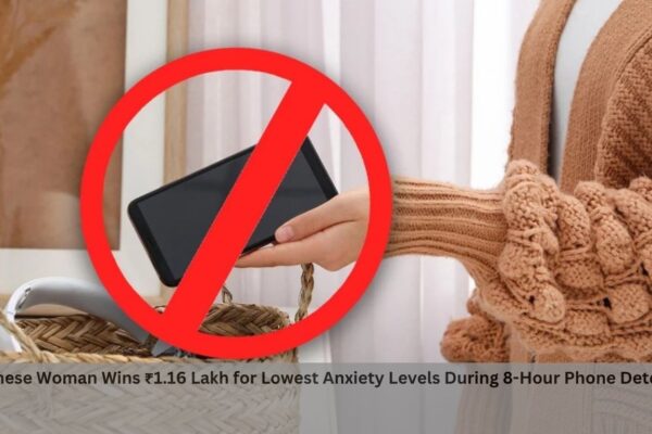 Chinese Woman Wins ₹1.16 Lakh for Lowest Anxiety Levels During 8-Hour Phone Detox