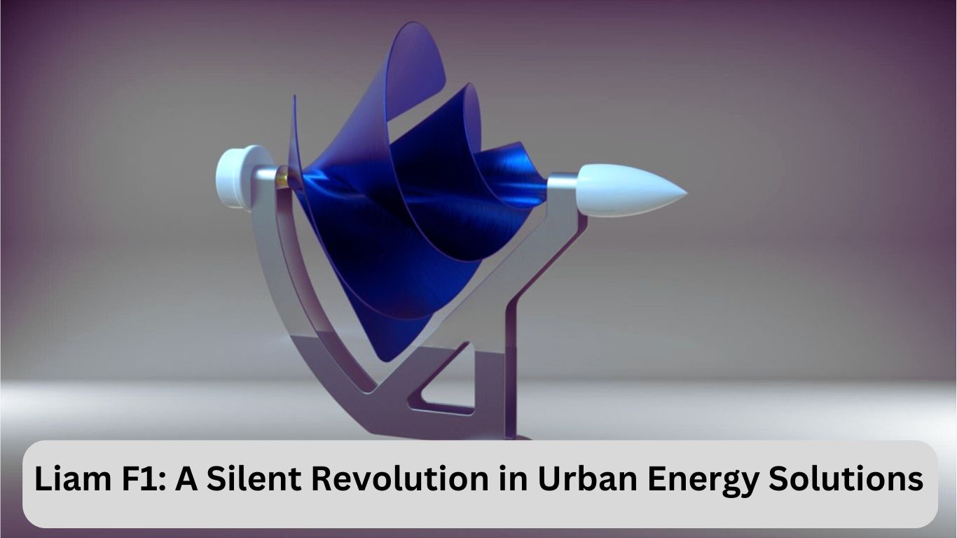 Liam F1: A Silent Revolution in Urban Energy Solutions