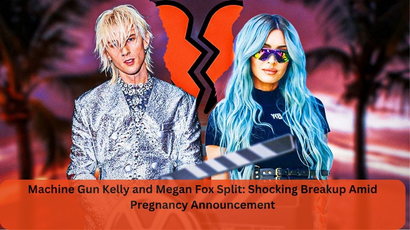 Machine Gun Kelly and Megan Fox Split: Shocking Breakup Amid Pregnancy Announcement