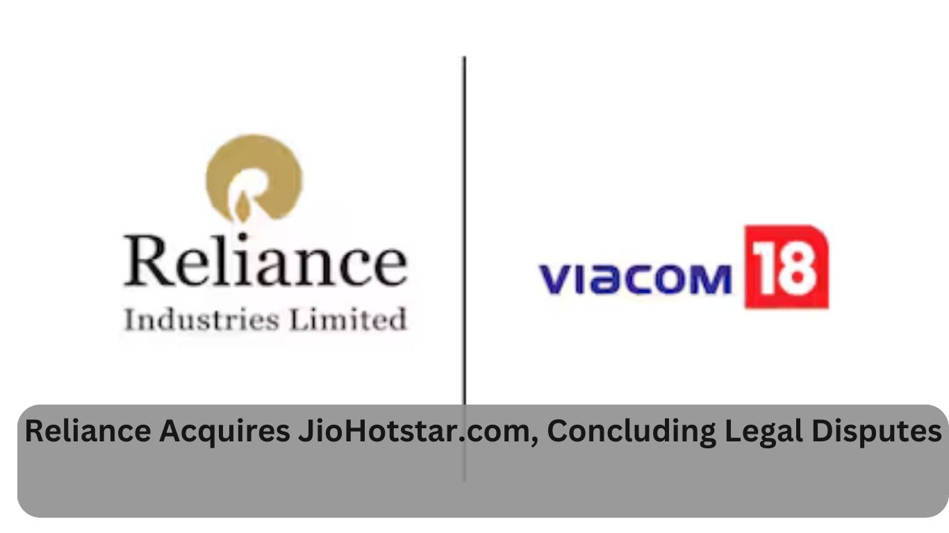 Reliance Acquires JioHotstar.com, Concluding Legal Disputes