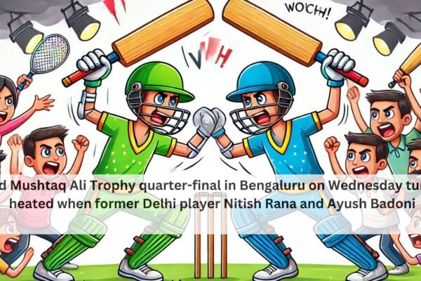 Syed Mushtaq Ali Trophy quarter-final in Bengaluru on Wednesday turned heated when former Delhi player Nitish Rana and Ayush Badoni