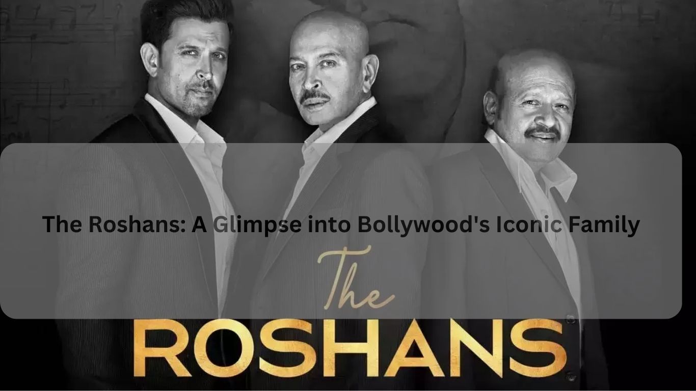 The Roshans: A Glimpse into Bollywood's Iconic Family