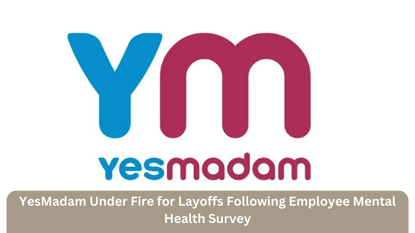 YesMadam Under Fire for Layoffs Following Employee Mental Health Survey