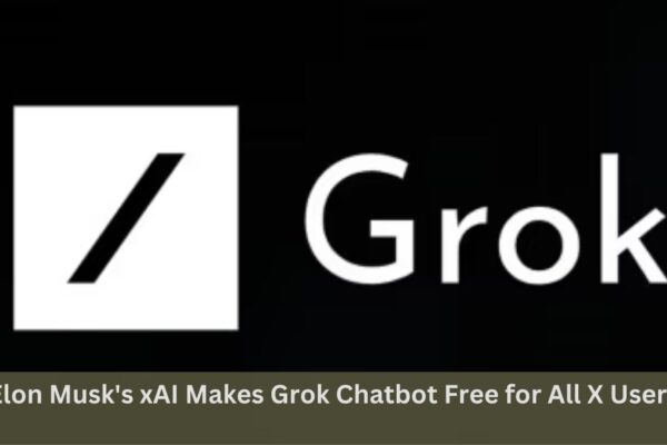 Elon Musk's xAI Makes Grok Chatbot Free for All X Users