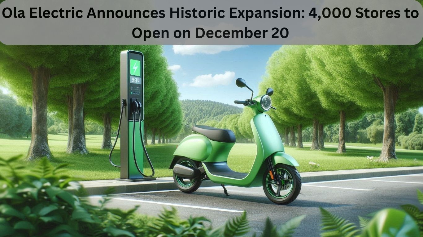 Ola Electric Announces Historic Expansion: 4,000 Stores to Open on December 20