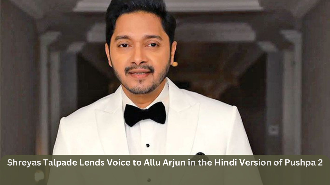 Shreyas Talpade Lends Voice to Allu Arjun in the Hindi Version of Pushpa 2